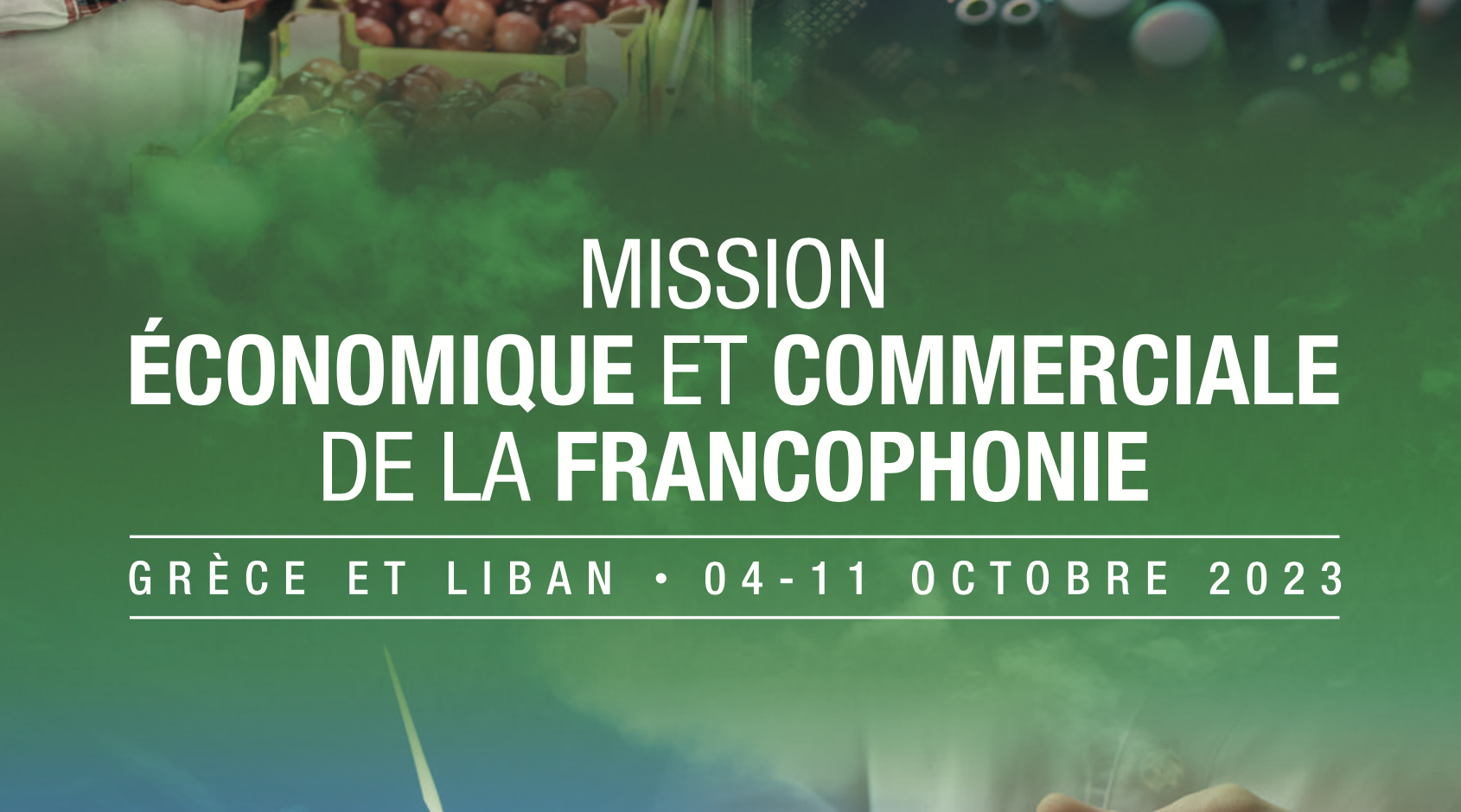 Mission Economique et Commerciale de la Francophonie – Grèce et Liban, du 04 au 11 octobre 2023